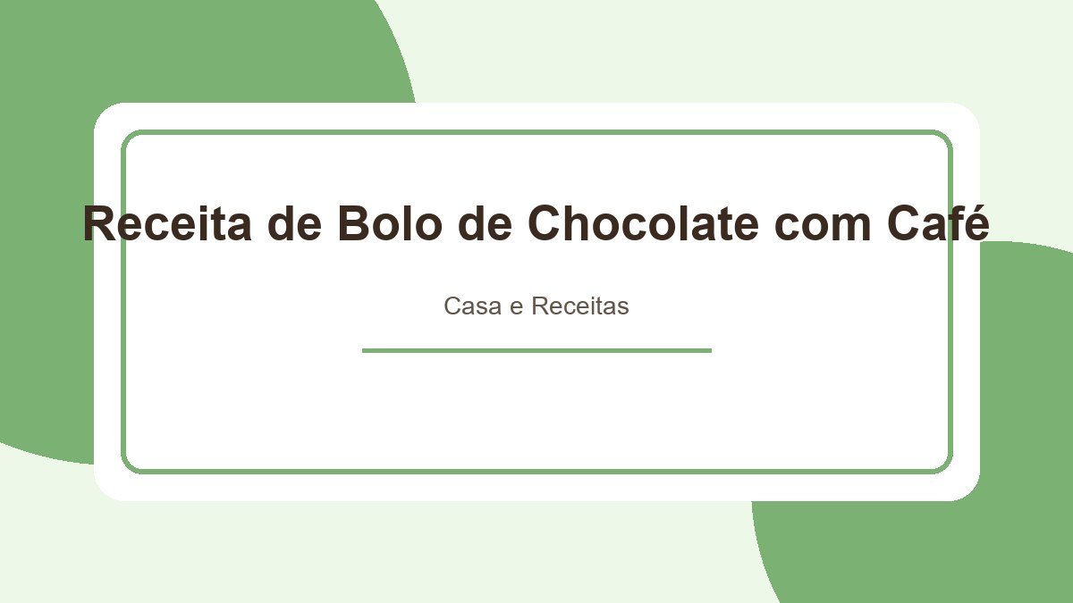 Receita de Bolo de Chocolate com Café: Receita Bolo de Chocolate com Café