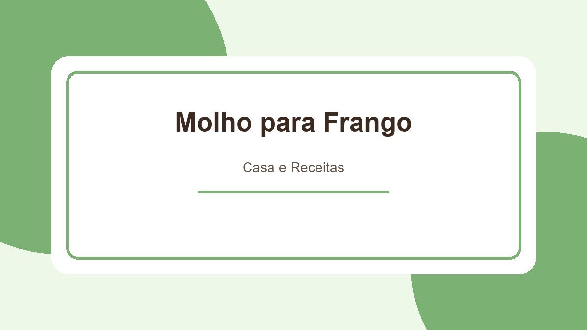 Molho para Frango: Receitas Deliciosas para seu Almoço