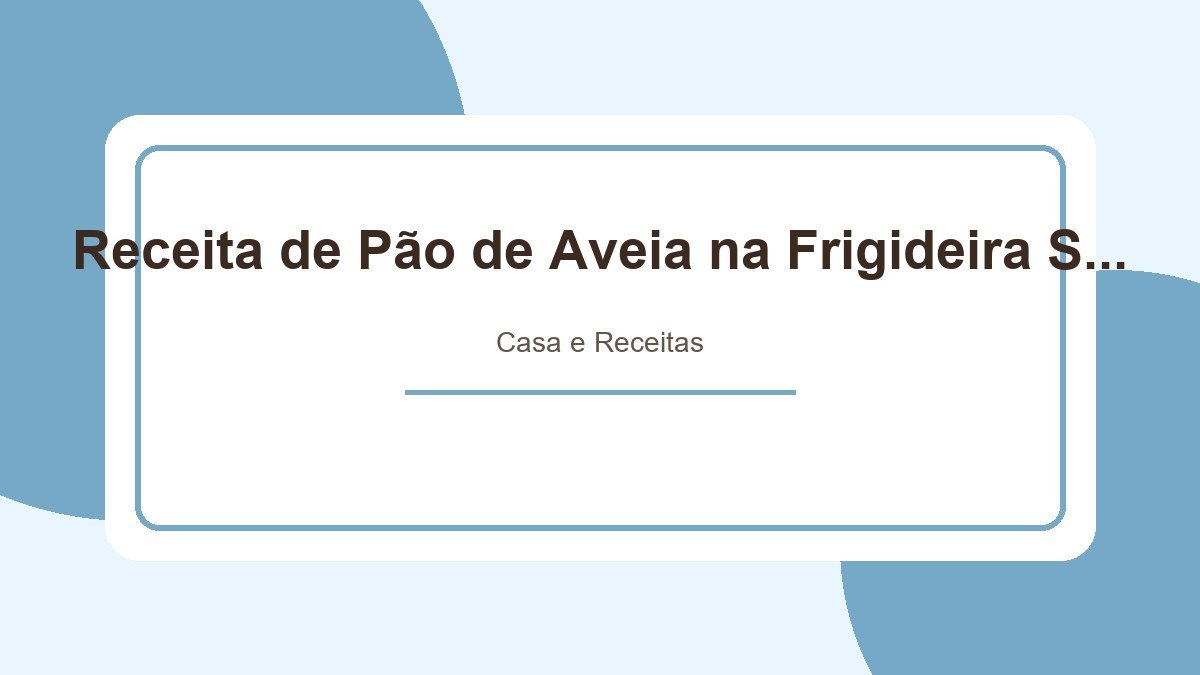 Receita de Pão de Aveia na Frigideira Saudável